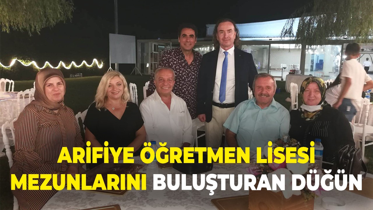 Arifiye Öğretmen Lisesi Mezunlarını Buluşturan Düğün