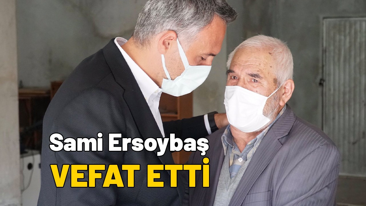 Sami Ersoybaş vefat etti