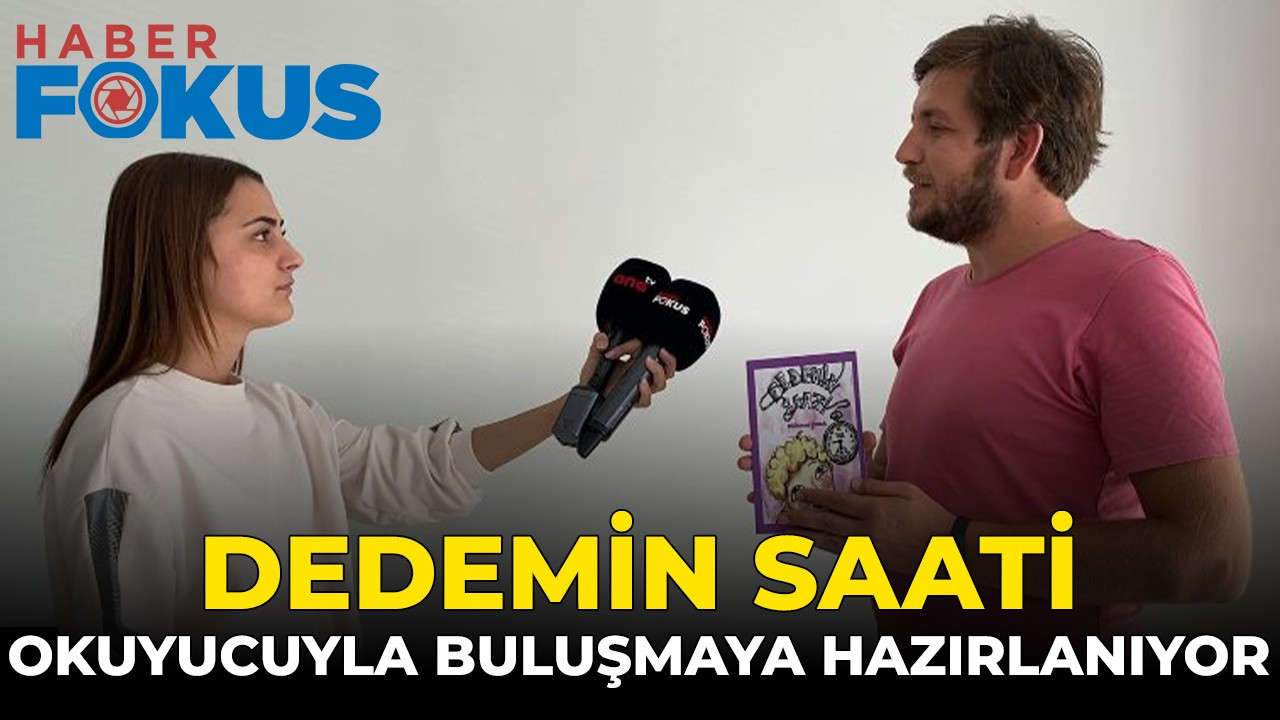 Dedemin Saati okuyucuyla buluşmaya hazırlanıyor