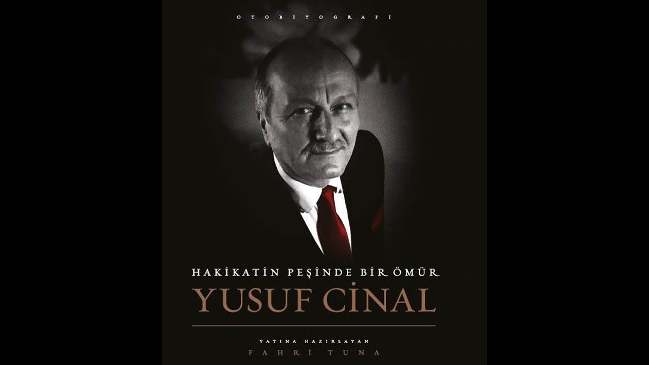 YUSUF CİNAL’IN HAYATI KİTAP OLDU