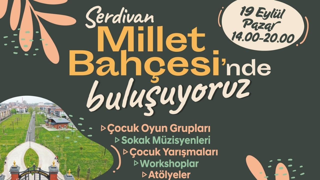 Serdivan Millet Bahçesi’nde Buluşuyoruz