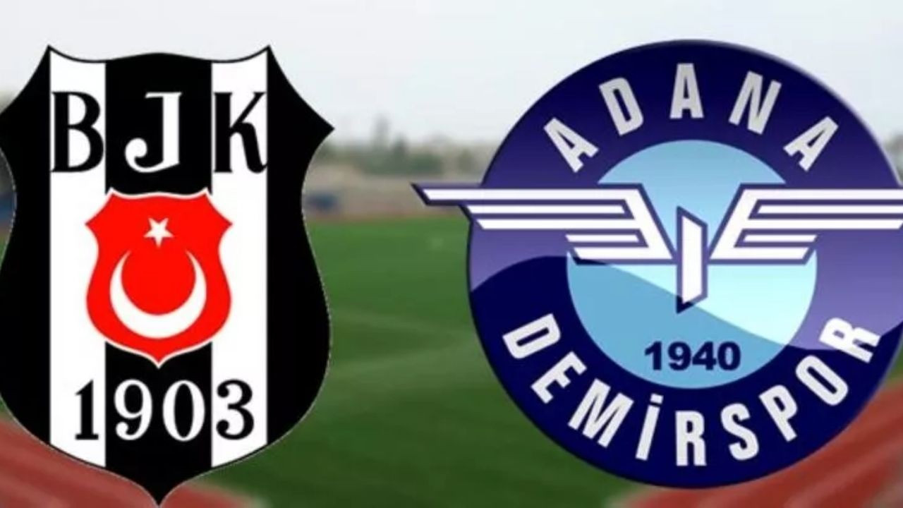 Beşiktaş Adana Demirspor maçı ne zaman?  Beşiktaş Adana Demirspor maçı hangi kanalda?