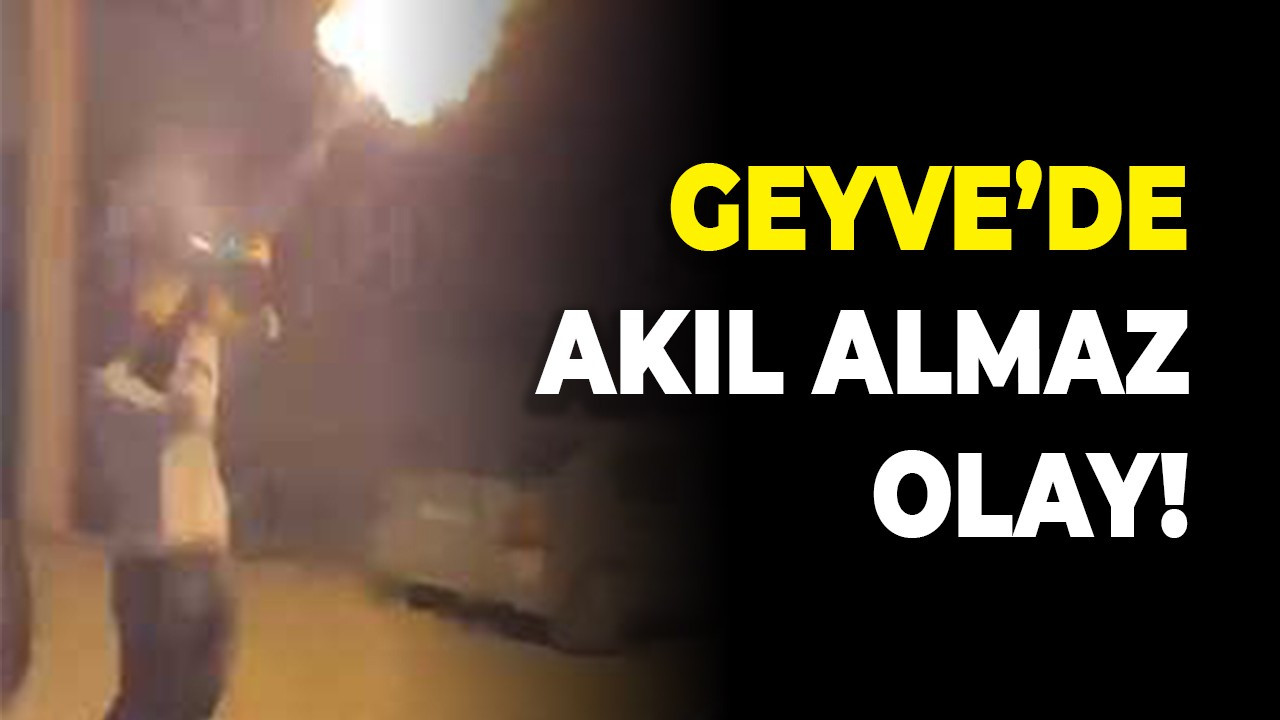 Geyve’de akıl almaz olay!