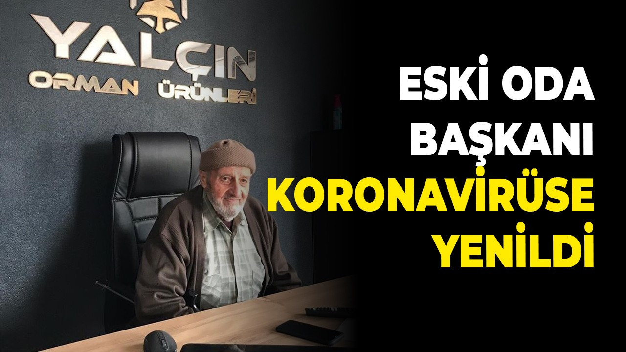 Eski oda başkanı koronavirüse yenildi