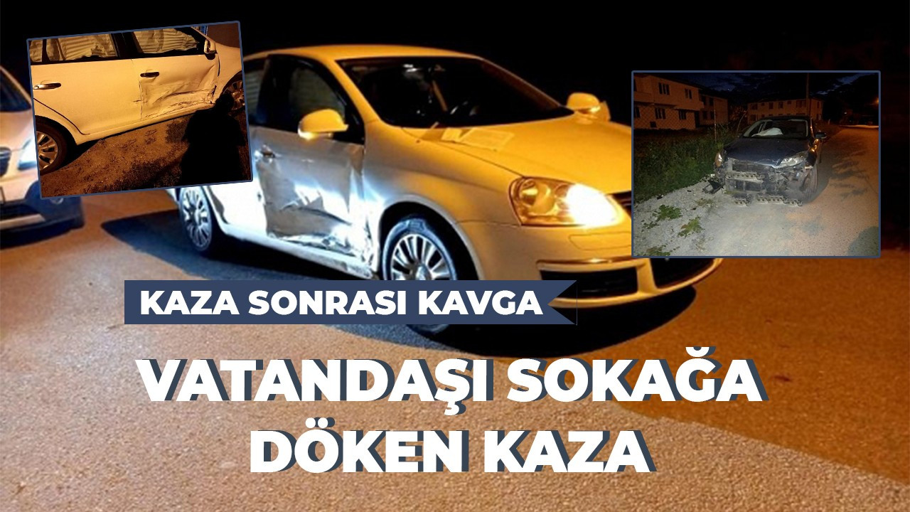 Vatandaşı sokağa döken kaza