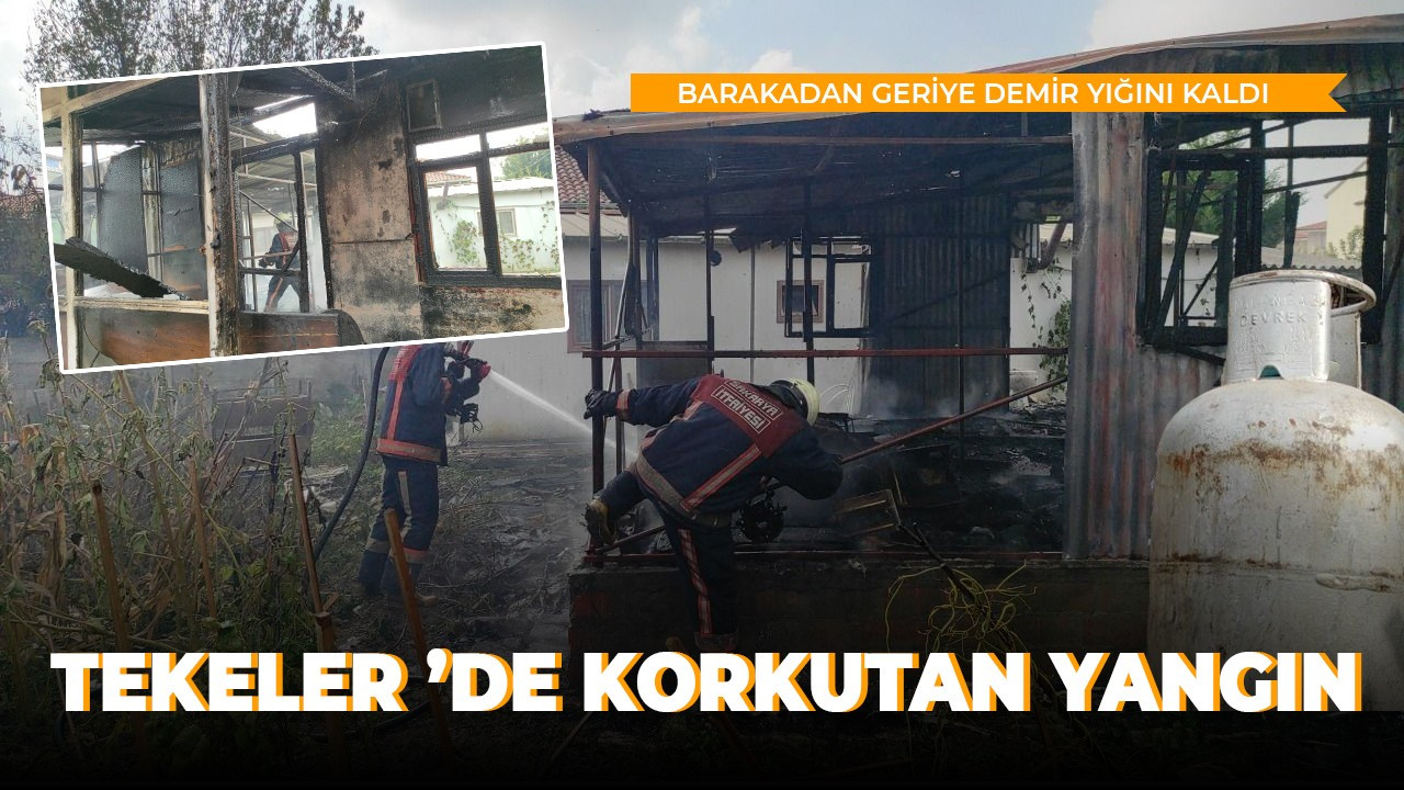 Tekeler ’de korkutan yangın