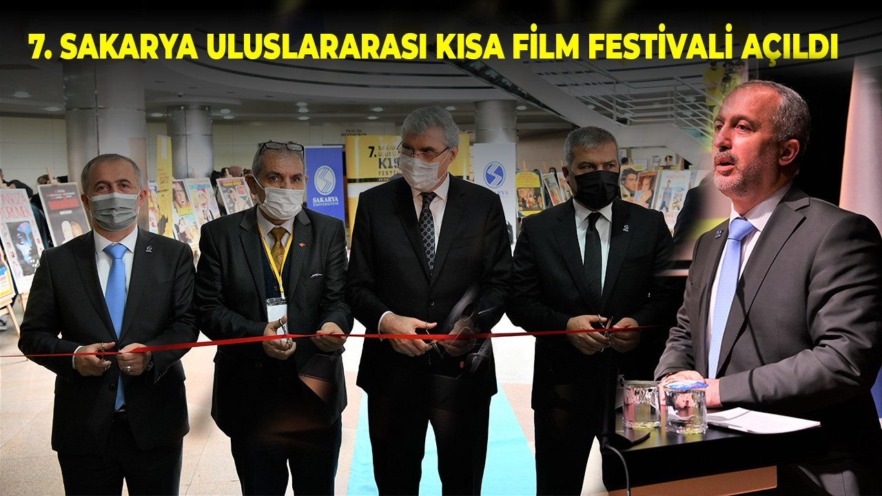 7. Sakarya Uluslararası Kısa Film Festivalinin Açılış Programı Gerçekleştirildi