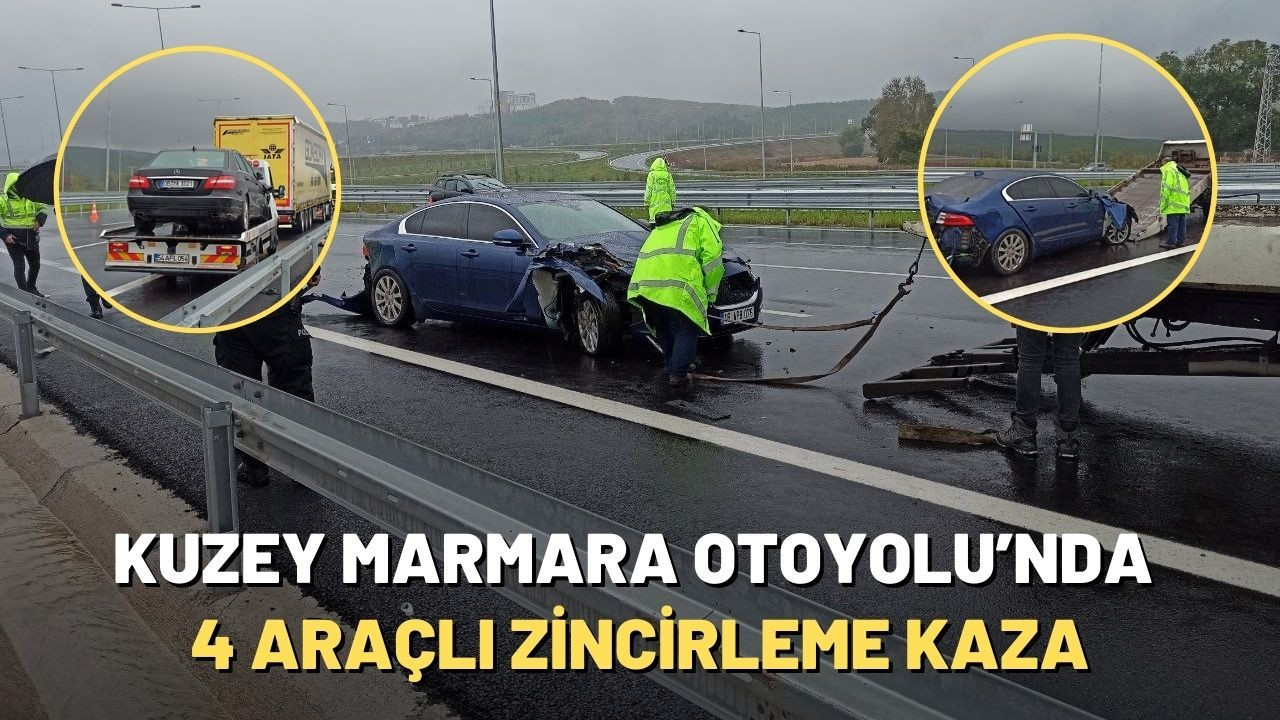 Kuzey Marmara Otoyolu’nda 4 araçlı zincirleme kaza