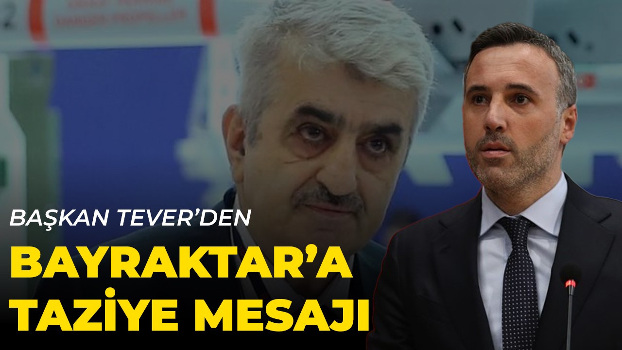 Başkan Tever'den Bayrakta'a taziye mesajı!