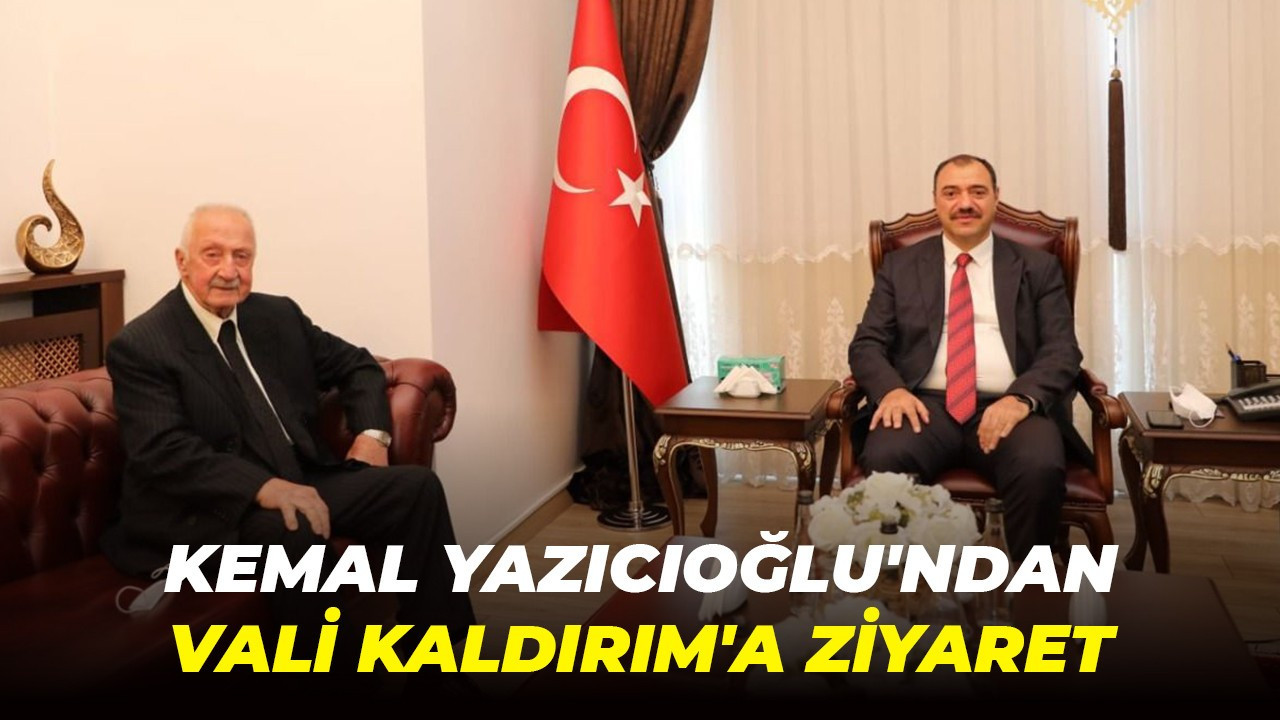 Kemal Yazıcıoğlu'ndan Vali Kaldırım'a ziyaret