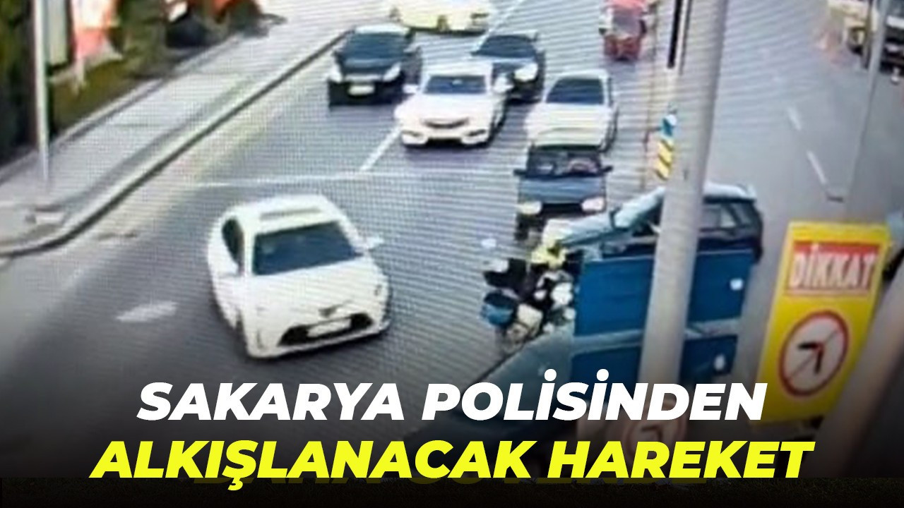 Sakarya polisinden alkışlanacak hareket!