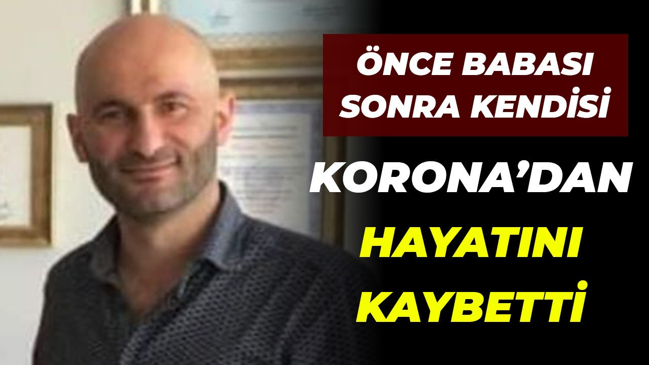 Baba oğul koronaya yenildi