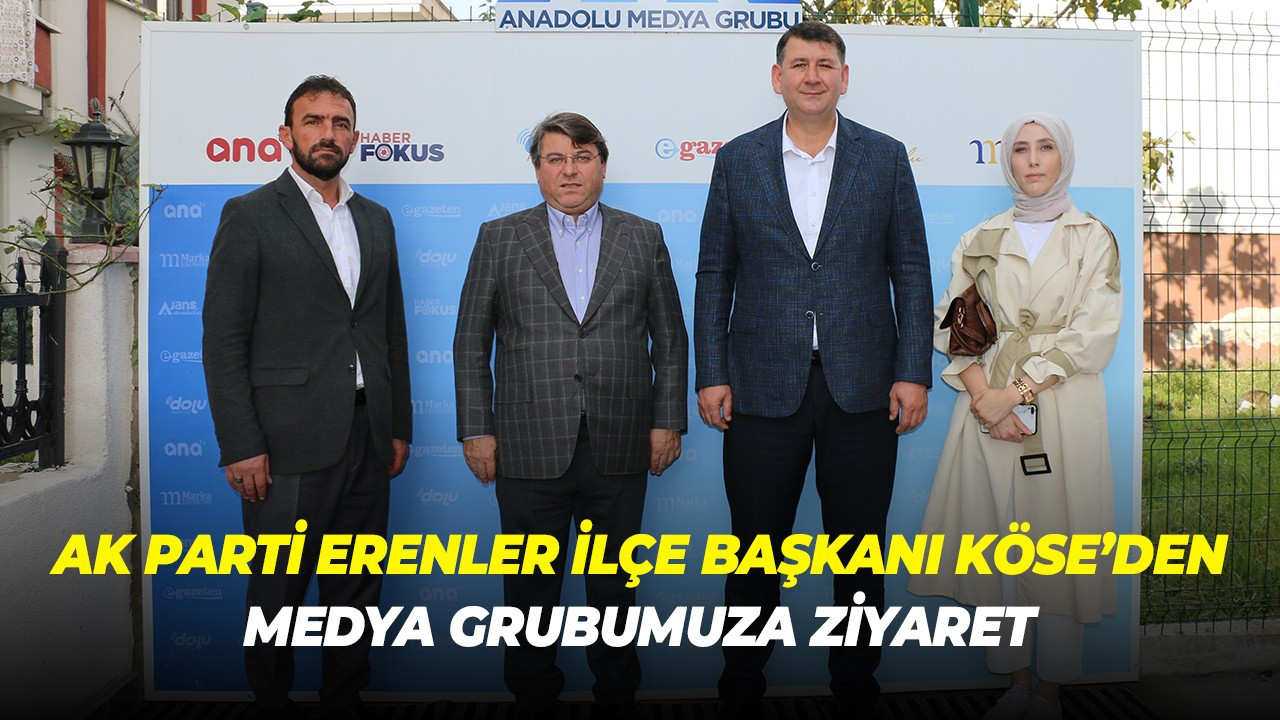 Ak Parti Erenler İlçe Başkanı Köse’den Medya Grubumuza ziyaret