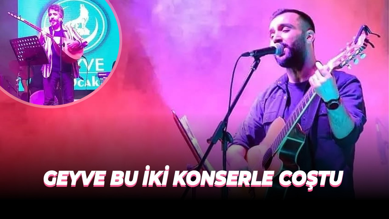 Geyve iki konserle coştu