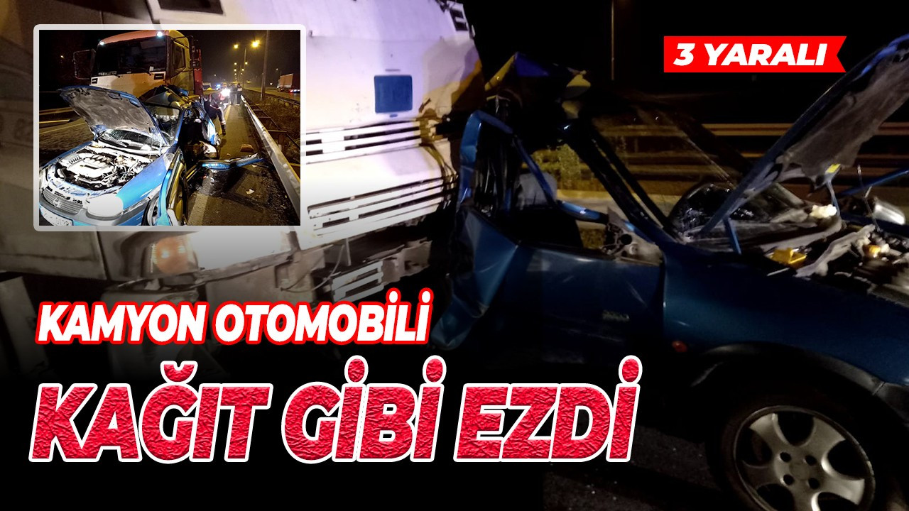 Kamyonun biçtiği otomobil kağıt gibi ezildi: 3 yaralı