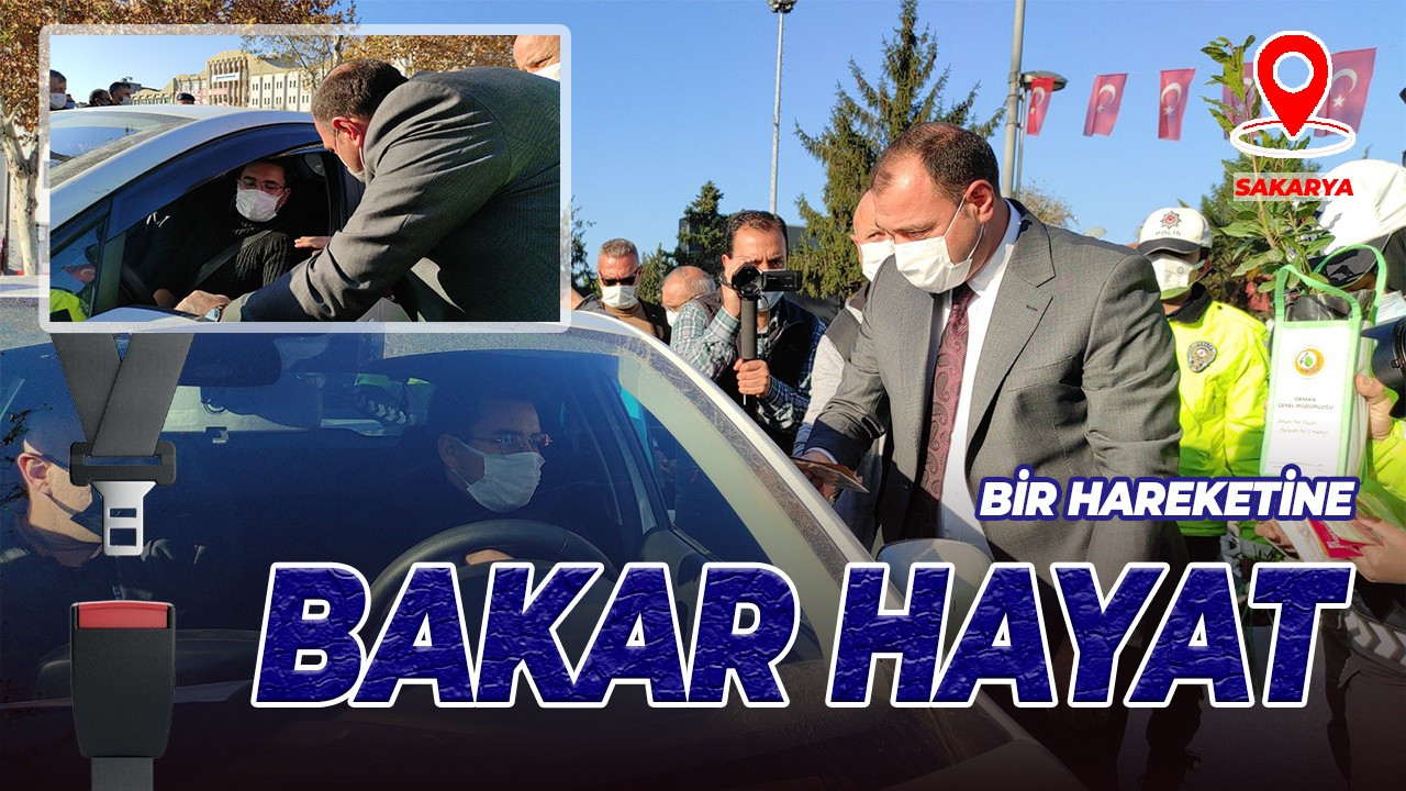 Sakarya'da “Bir Hareketine Bakar Hayat” sloganıyla emniyet kemeri kullanımına dikkat çektiler