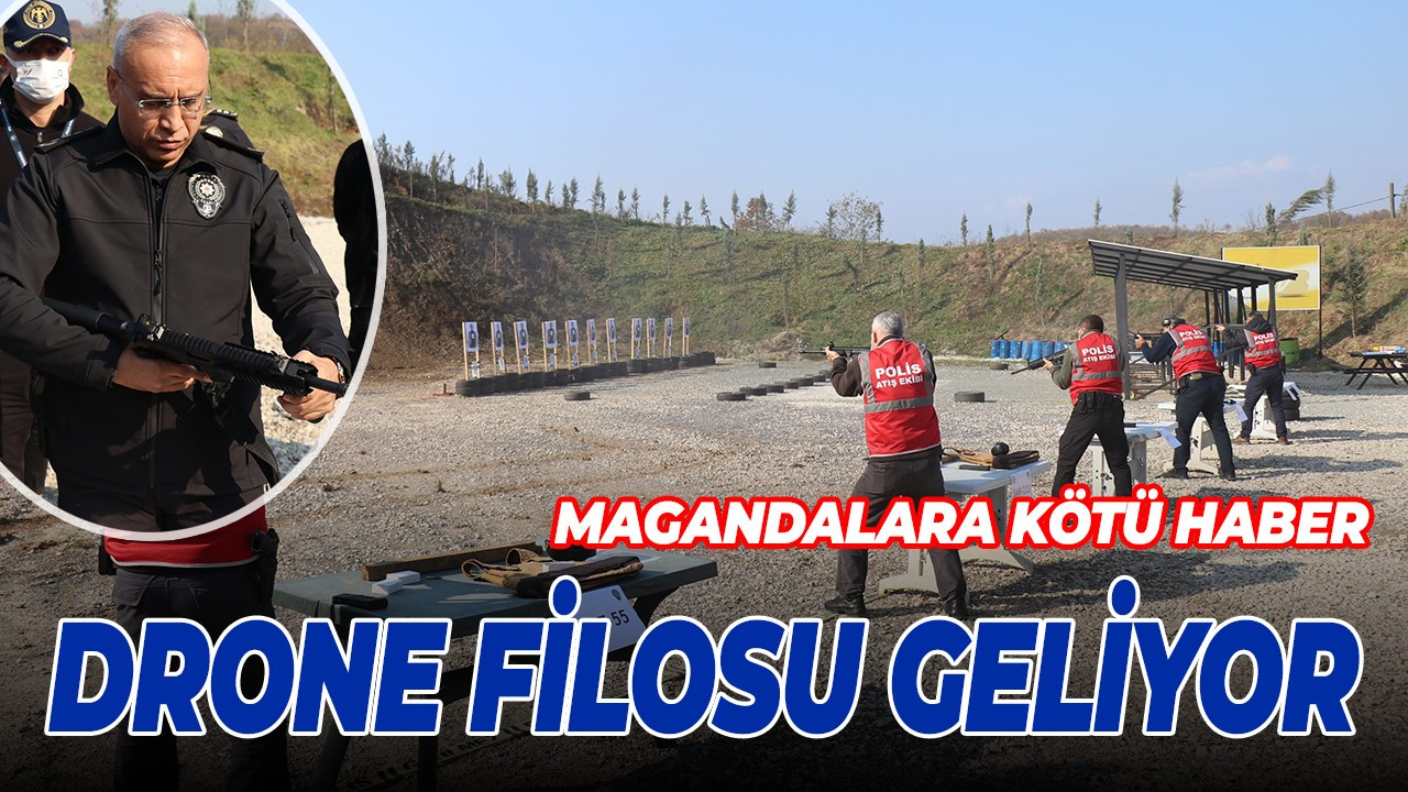 İl Emniyet Müdürü duyurdu, ‘drone filosu’ geliyor