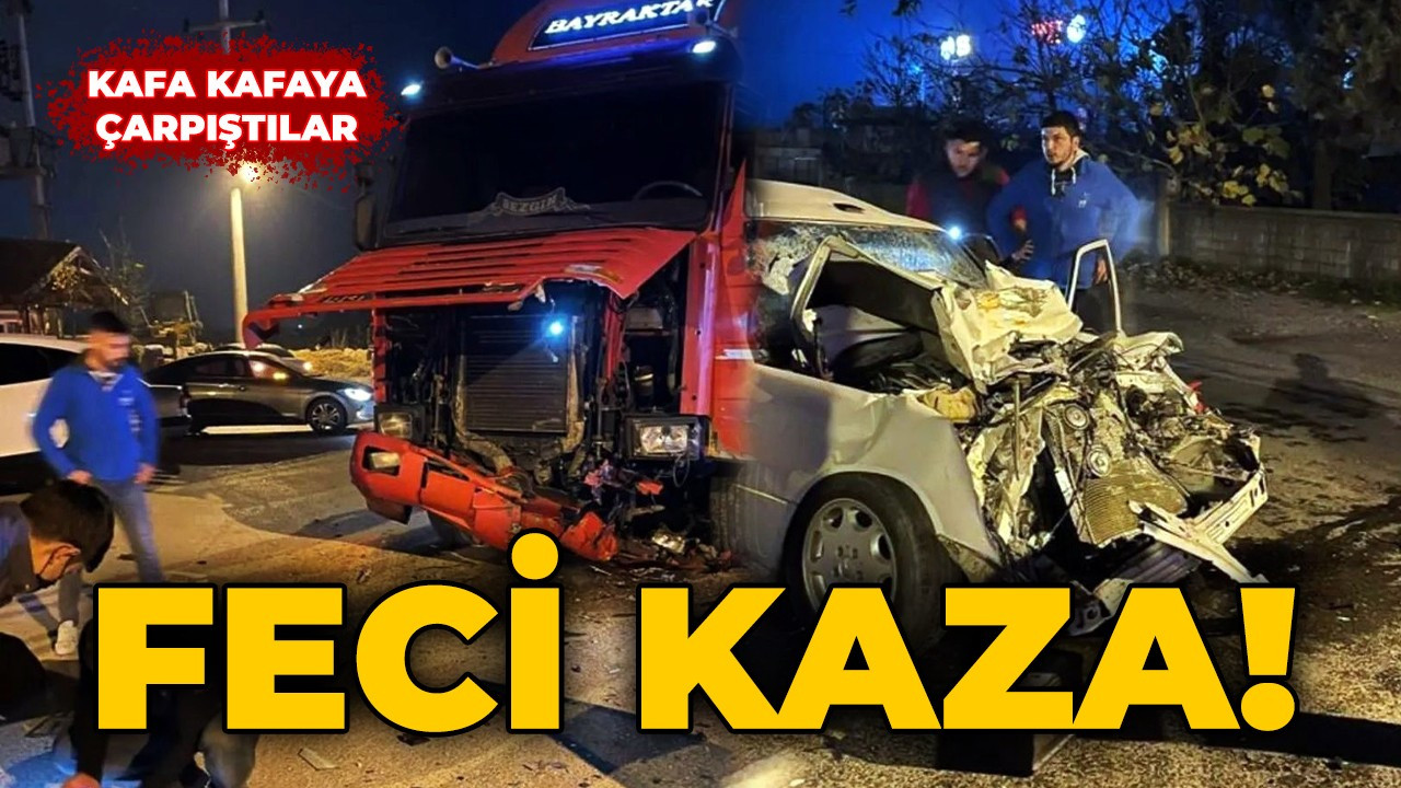 Tır ile otomobil kafa kafaya çarpıştı: 1’i ağır 2 yaralı