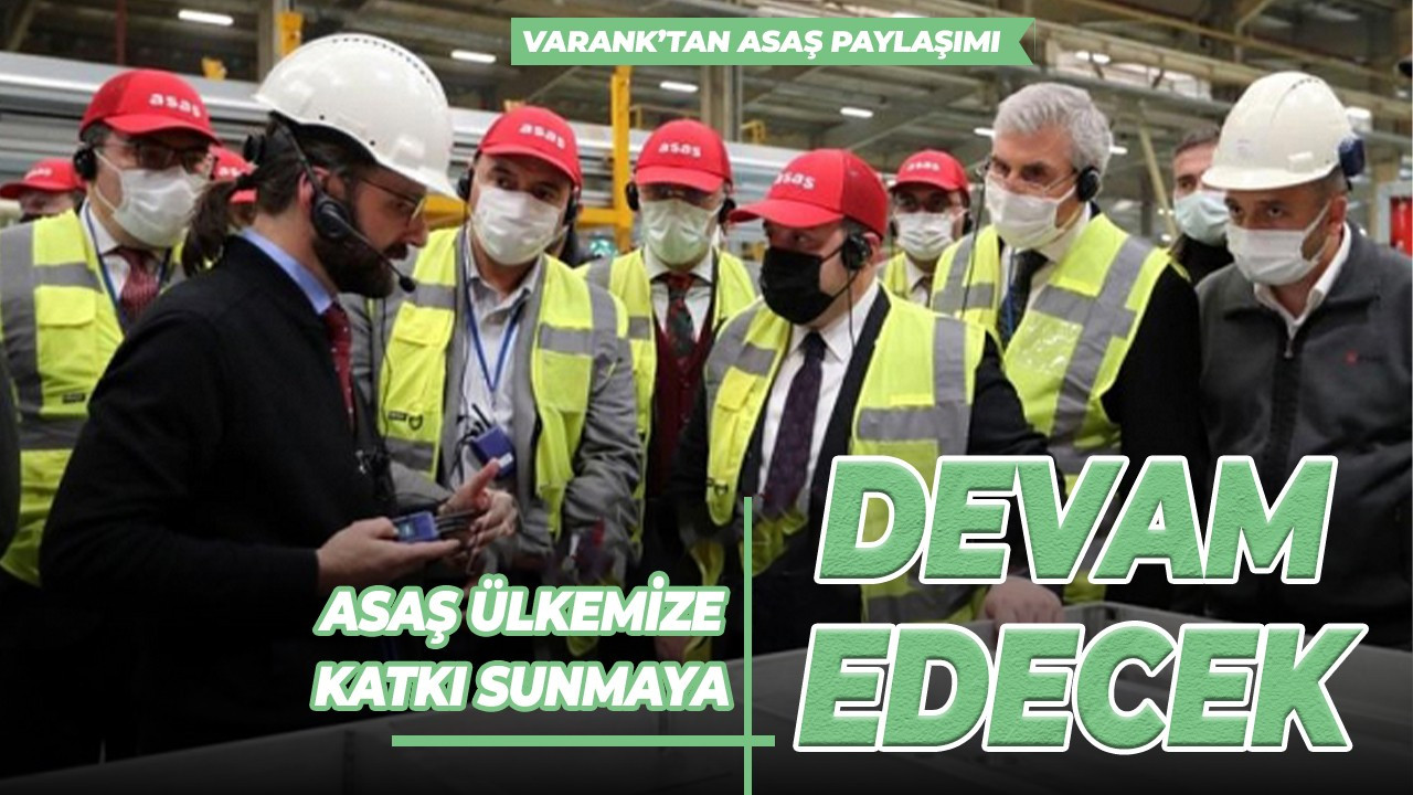 Bakan Varank'tan ASAŞ paylaşımı