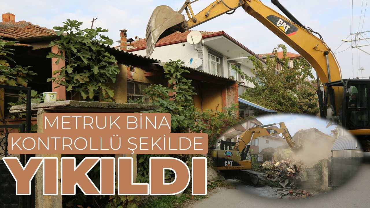 Serdivan’da metruk bina kontrollü şekilde yıkıldı