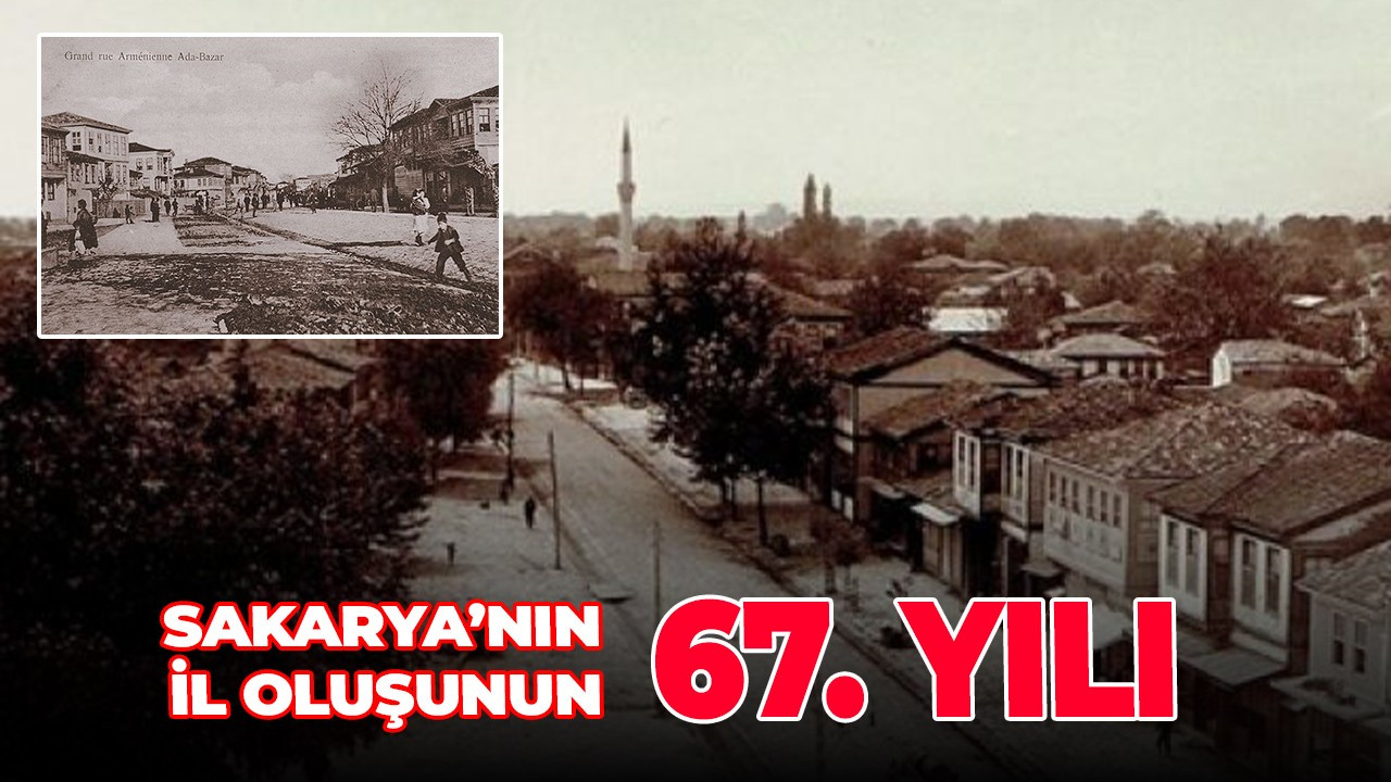 Sakarya’nın İl Oluşu 67. Yılında fotoğraflar ve belgelerle sergilenecek