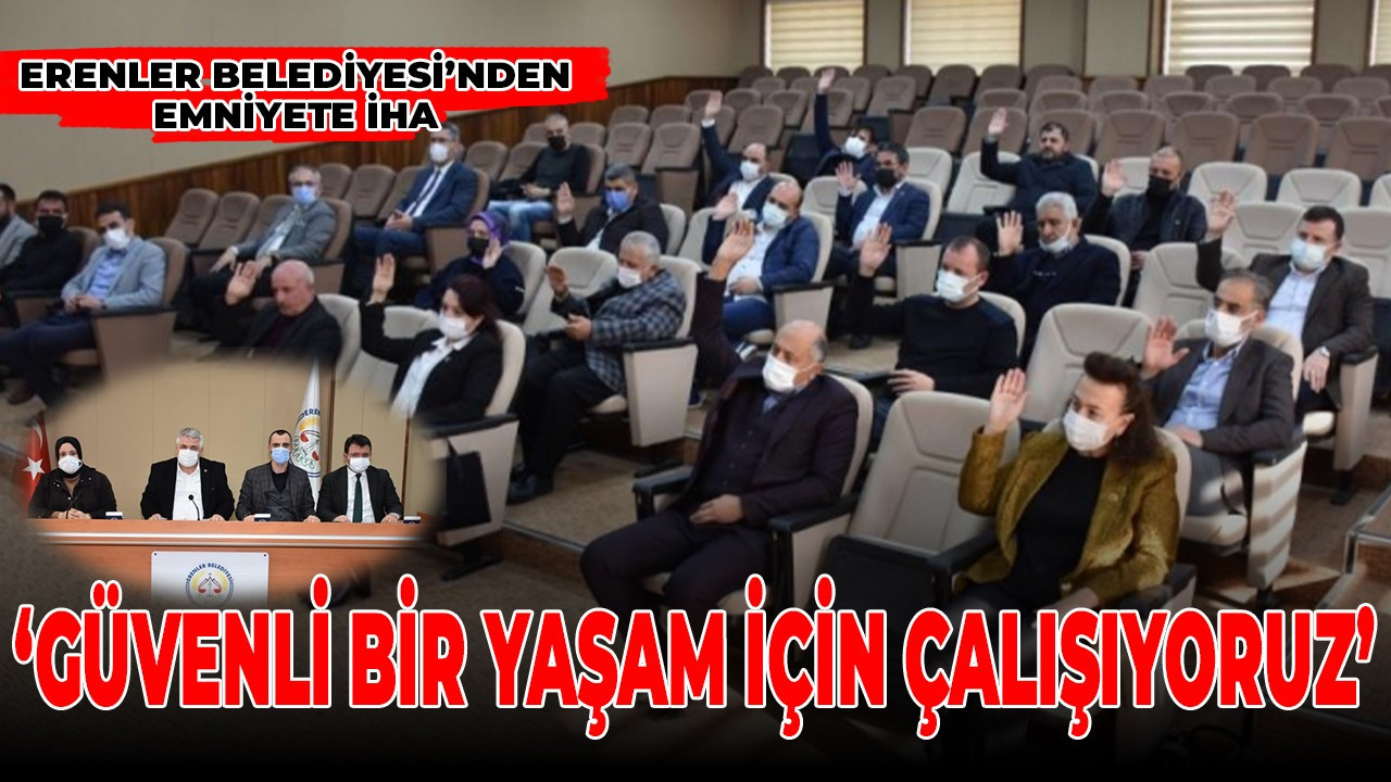 Erenler Belediyesi'nden Emniyete İHA