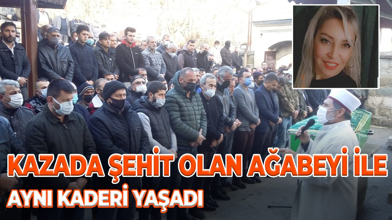 Şehit polis memurunun kazada hayatını kaybeden kardeşi son yolculuğuna uğurlandı