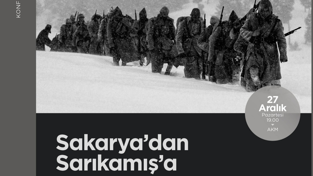 Sakarya’dan Sarıkamış’a konferansı AKM’de