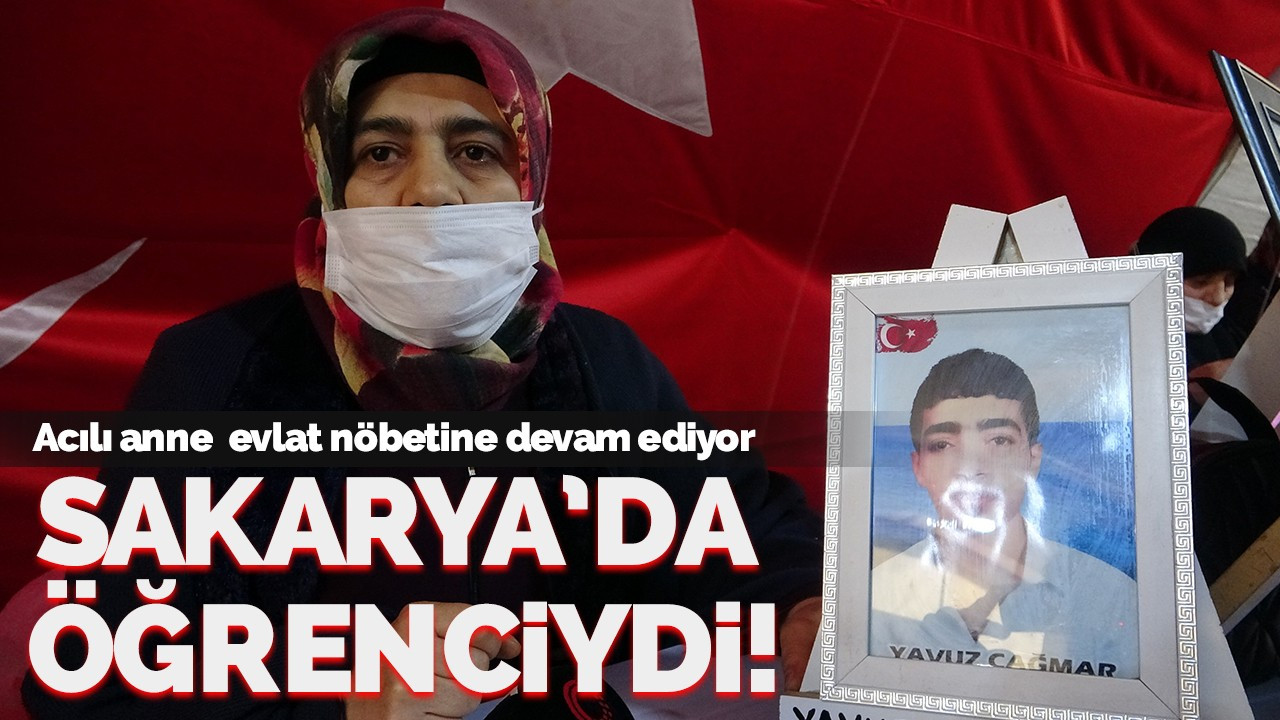 Sakarya'da öğrenciydi! Acılı anne Diyarbakır'da evlat nöbetine devam ediyor