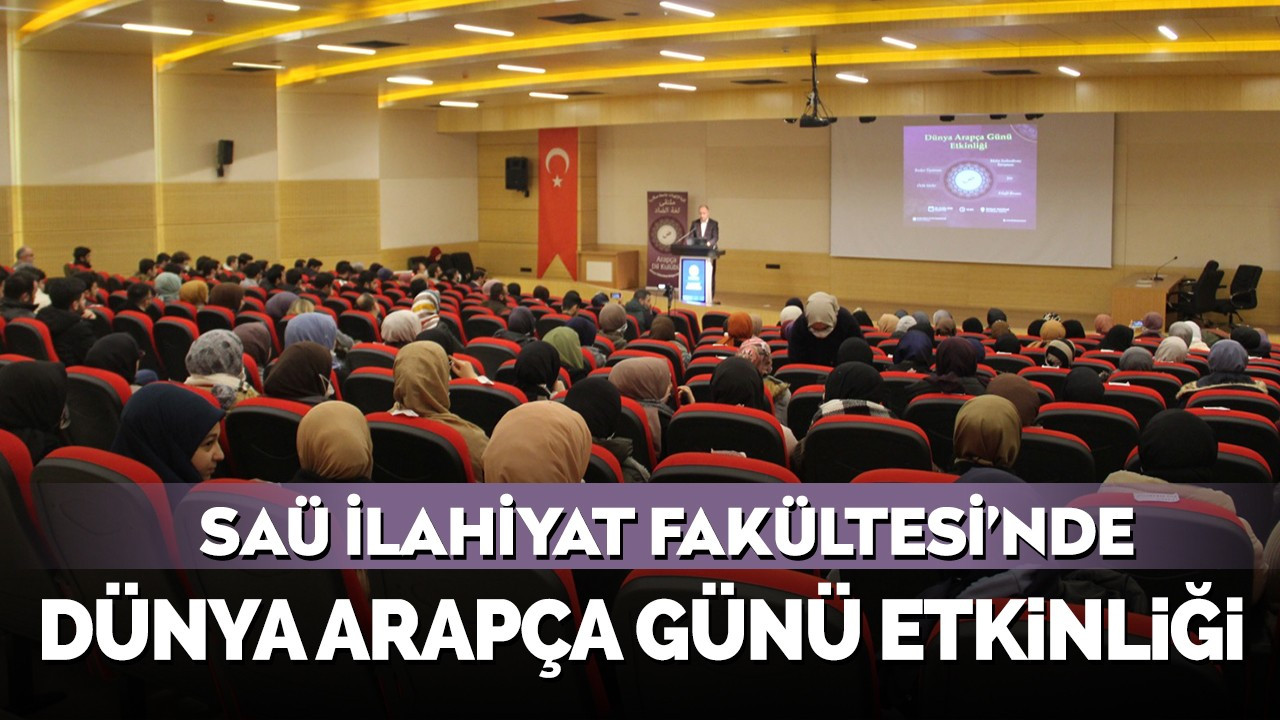 SAÜ İlahiyat Fakültesi’nde Dünya Arapça Günü Etkinliği