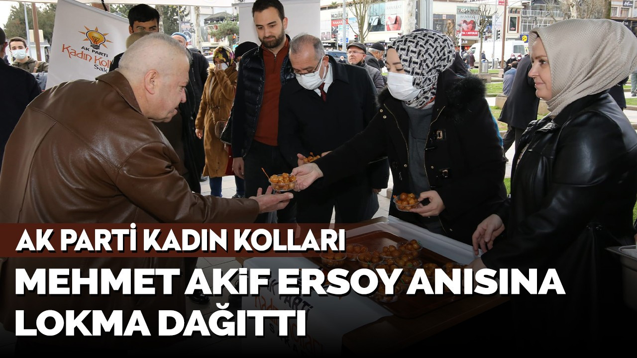 AK Kadın Sakarya Mehmet Akif Ersoy anısına lokma dağıttı