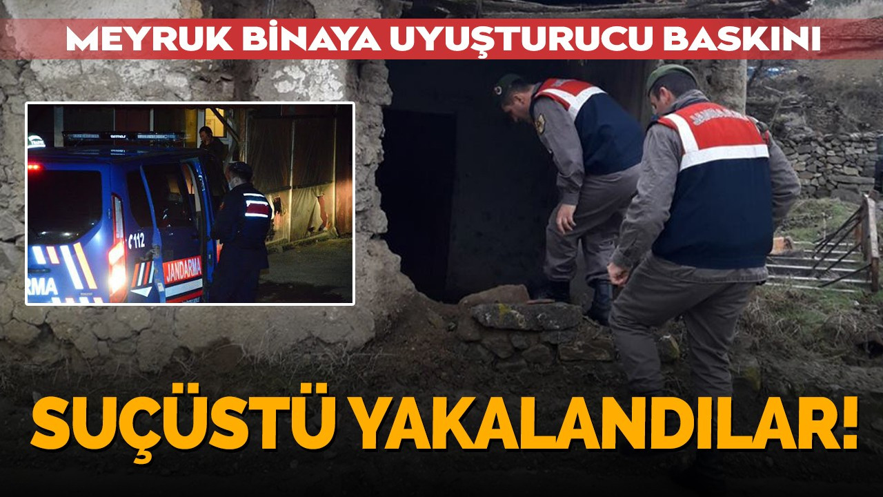 Metruk binaya uyuşturucu baskını: Suçüstü yakalandılar