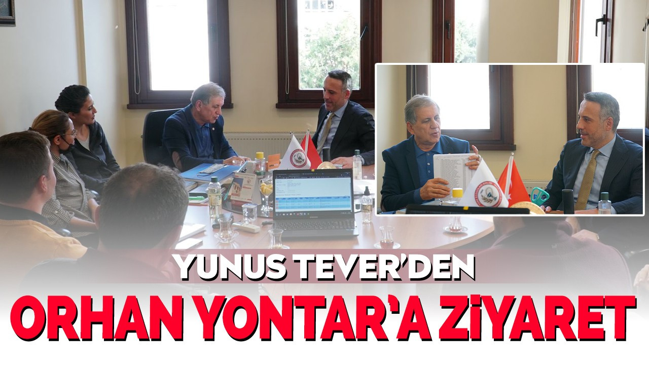 Yunus Tever’den Orhan Yontar’a ziyaret