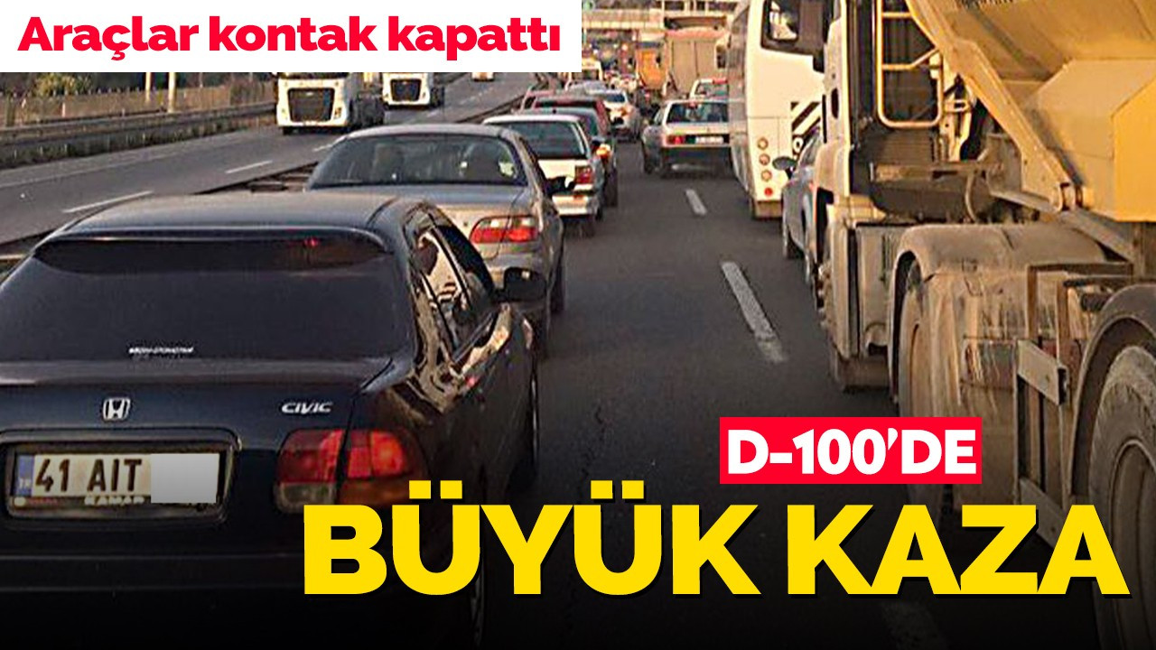 D-100’de çok büyük kaza! Yaralılar var, araçlar kontak kapattı