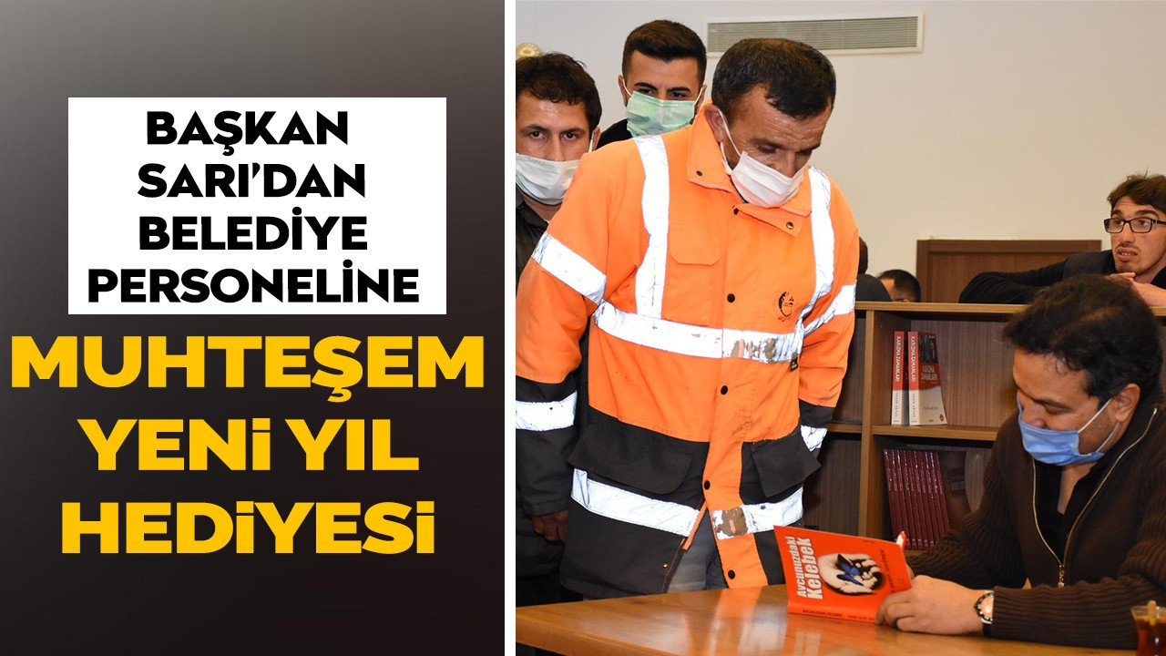 “Başkan İshak Sarı’dan Belediye Personeline Muhteşem Yeni Yıl Hediyesi”