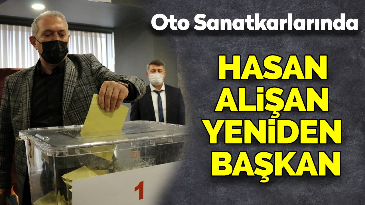 Oto Sanatkarlarında Hasan Alişan yeniden başkan