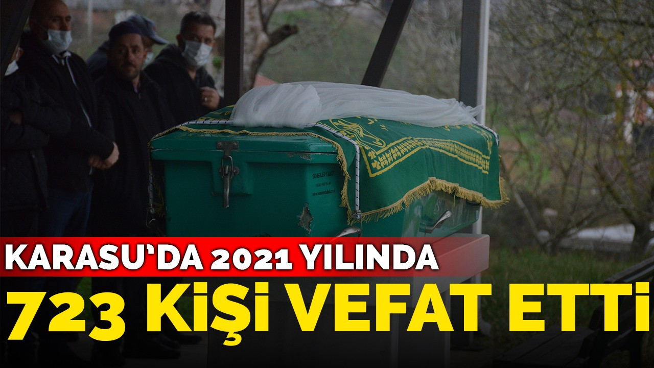 Karasu’da 2021 yılında 723 kişi vefat etti