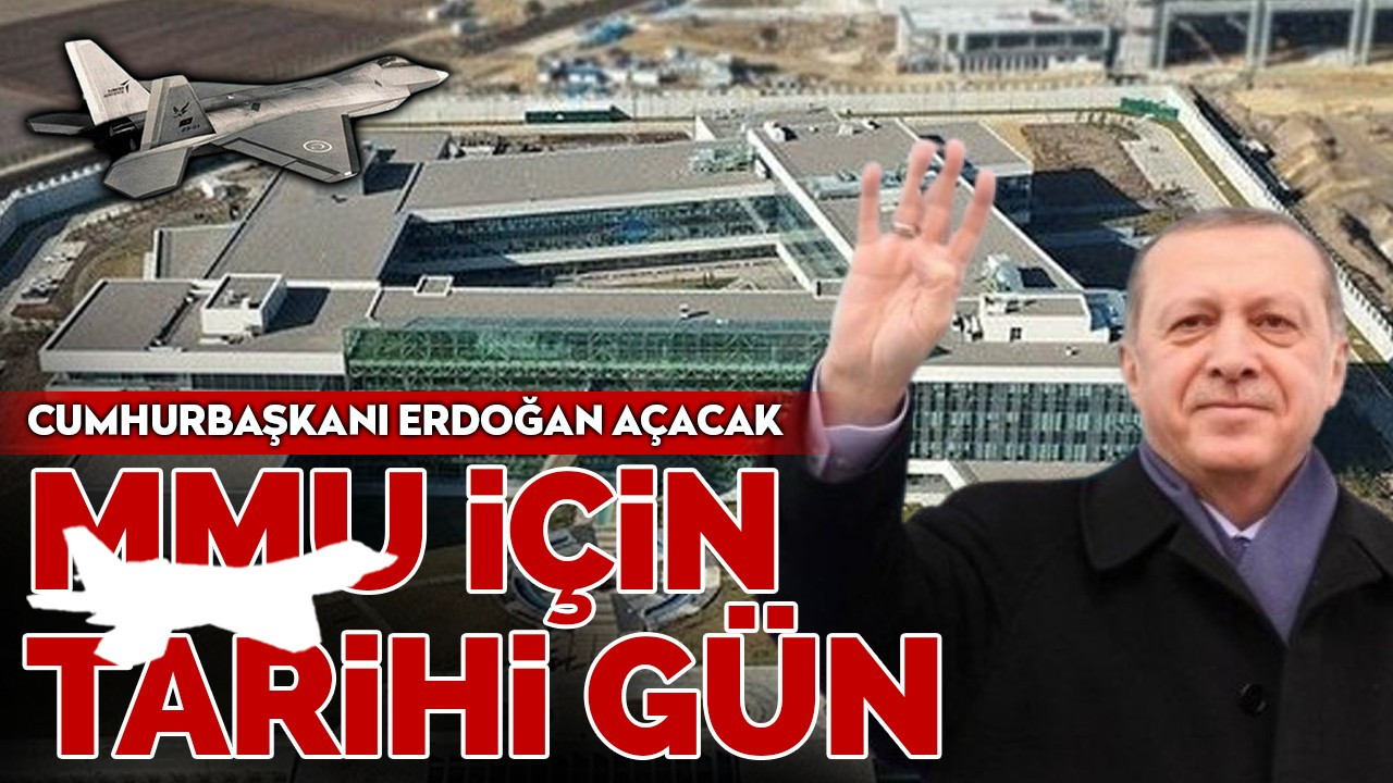 Milli Muharip Uçak için tarihi gün! Cumhurbaşkanı Erdoğan açacak