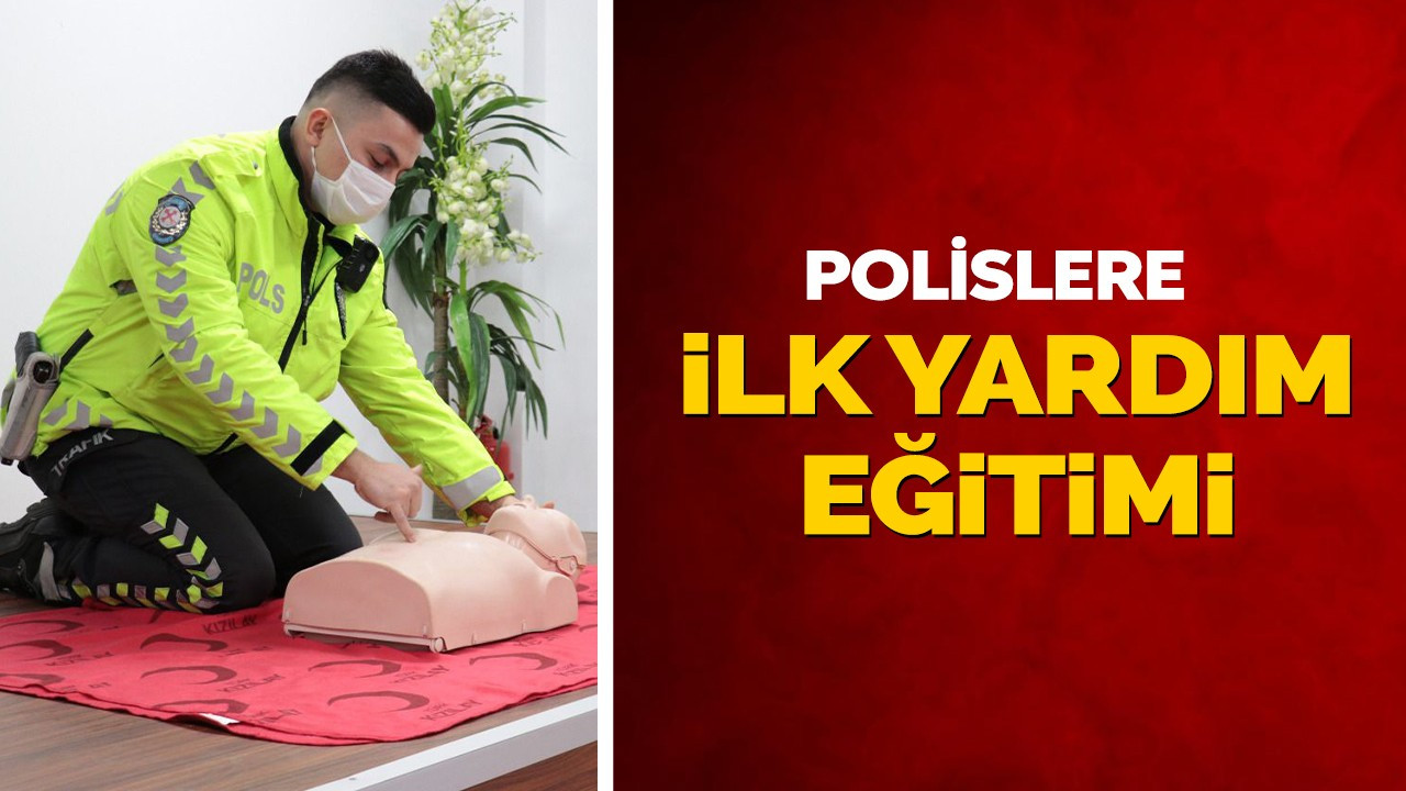 Polislere ilk yardım eğitimi