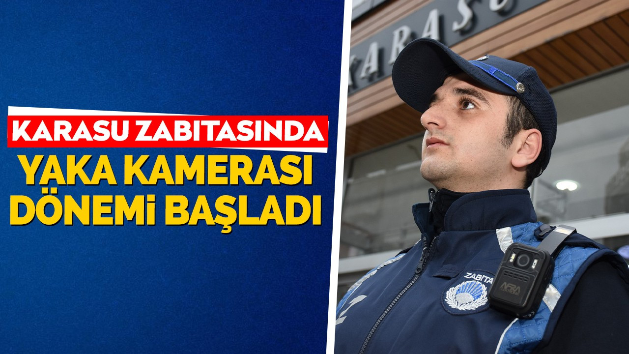 “Karasu Zabıtasında Yaka Kamerası Dönemi Başladı”