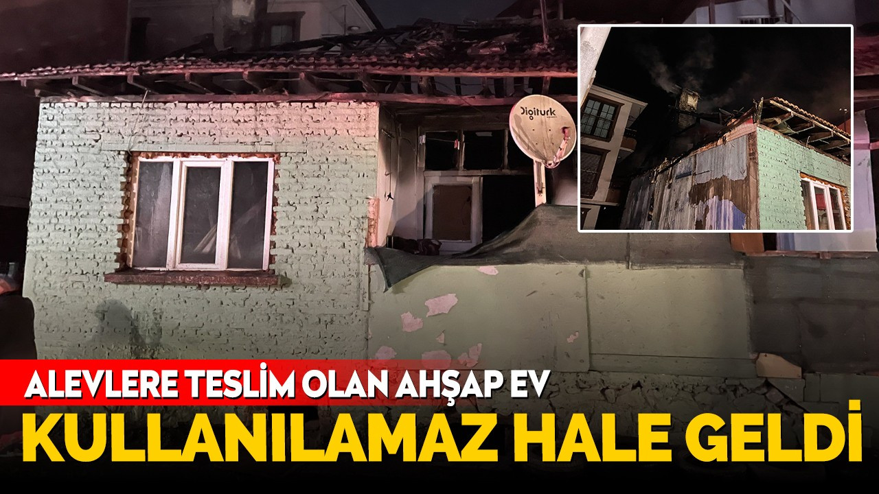 Alevlere teslim olan ahşap ev kullanılamaz hale geldi