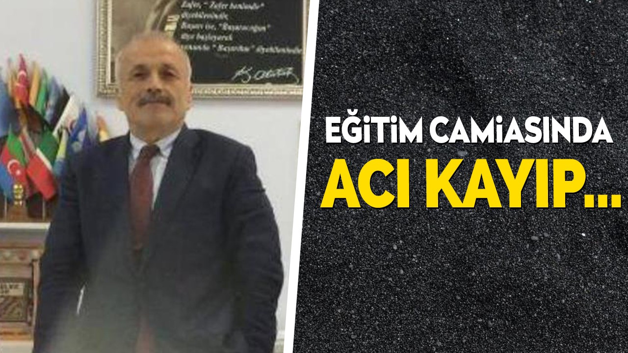 Eğitim Camiasında Acı Kayıp