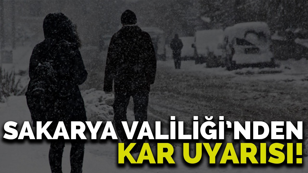 Sakarya Valiliği'nden uyarı!