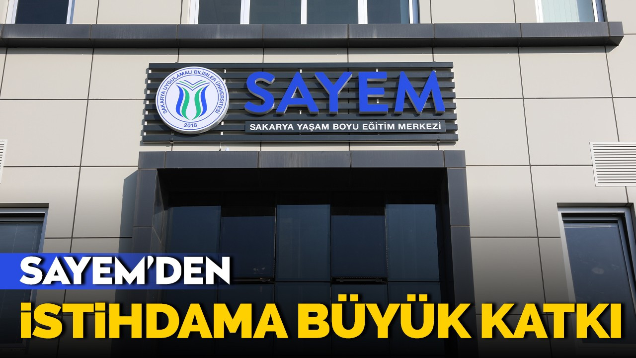 SAYEM’den istihdama büyük katkı