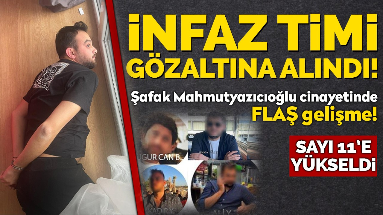 Şafak Mahmutyazıcıoğlu cinayetinde flaş gelişme!