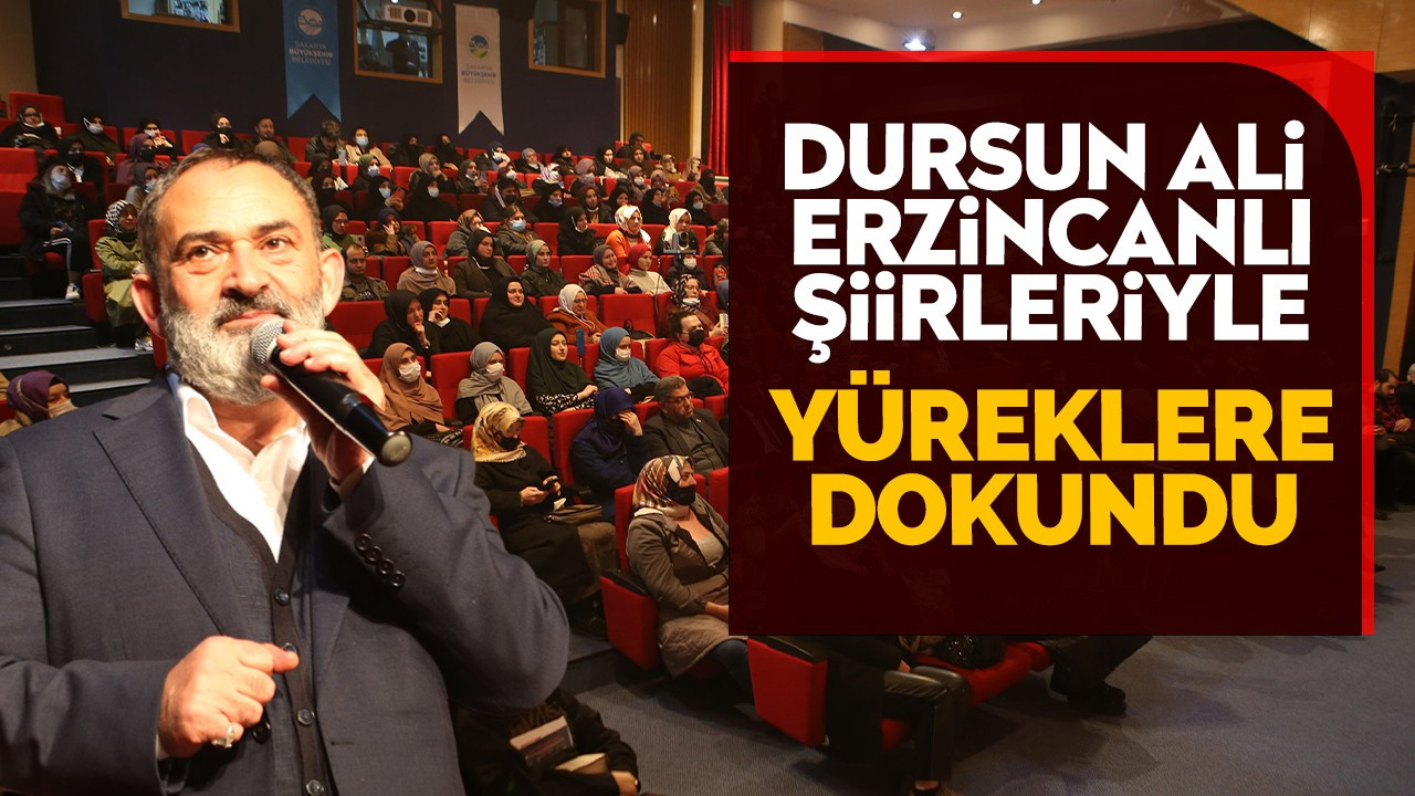 Dursun Ali Erzincanlı şiirleriyle yüreklere dokundu