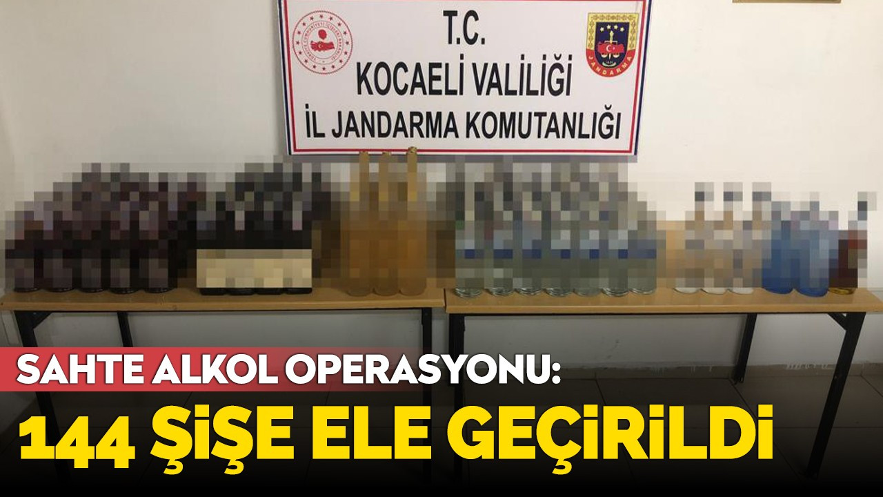 Sahte alkol operasyonu: 144 şişe ele geçirildi