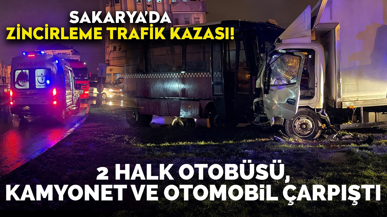 2 halk otobüsü, kamyonet ve otomobilin karıştığı kaza: 12 yaralı