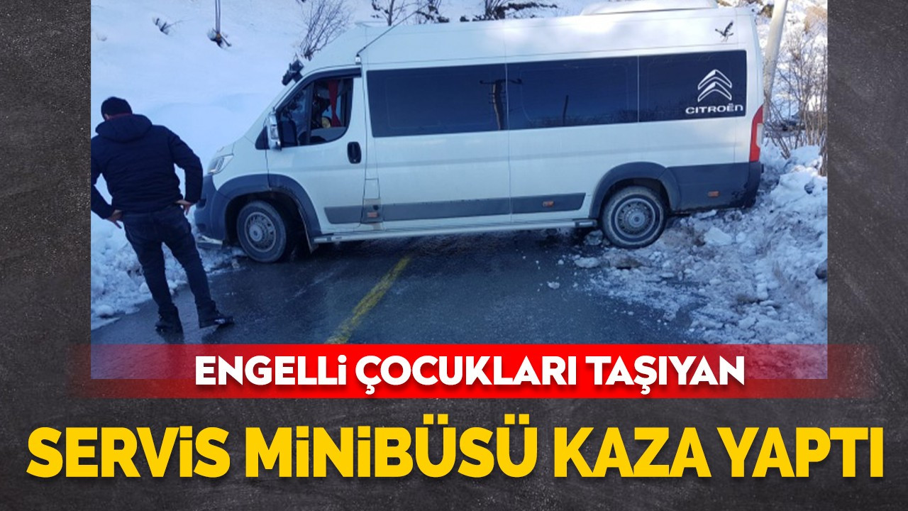 Engelli çocukları taşıyan servis minibüsü kaza yaptı