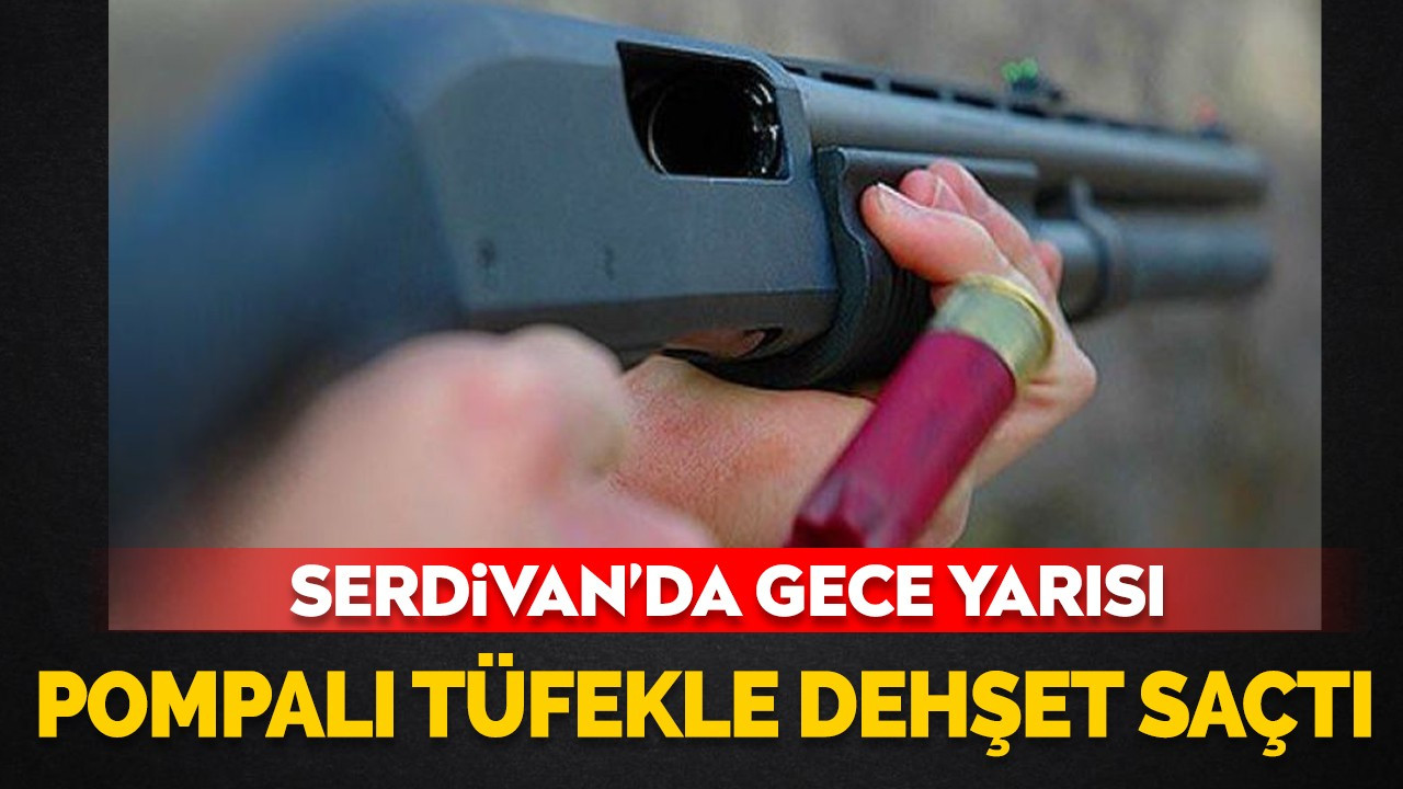 Serdivan'da gece yarısı pompalı tüfekle dehşet saçtı: 1 yaralı